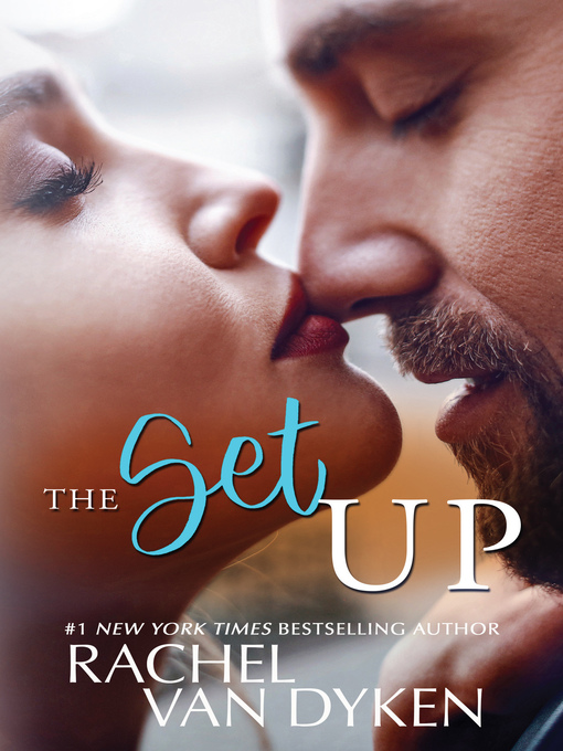 Title details for The Setup by Rachel Van Dyken - Wait list
